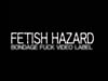 FETISH HAZARD